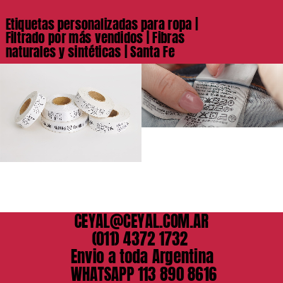 Etiquetas personalizadas para ropa | Filtrado por más vendidos | Fibras naturales y sintéticas | Santa Fe