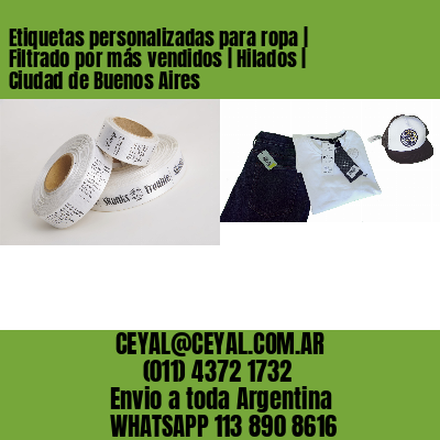 Etiquetas personalizadas para ropa | Filtrado por más vendidos | Hilados | Ciudad de Buenos Aires
