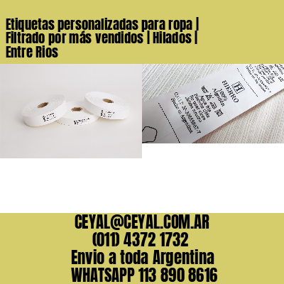 Etiquetas personalizadas para ropa | Filtrado por más vendidos | Hilados | Entre Rios