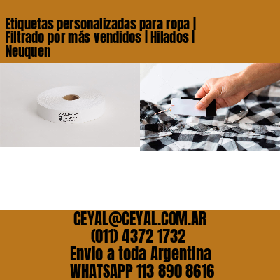 Etiquetas personalizadas para ropa | Filtrado por más vendidos | Hilados | Neuquen