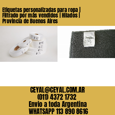 Etiquetas personalizadas para ropa | Filtrado por más vendidos | Hilados | Provincia de Buenos Aires