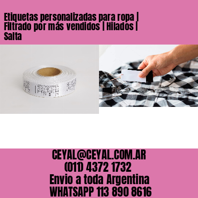 Etiquetas personalizadas para ropa | Filtrado por más vendidos | Hilados | Salta