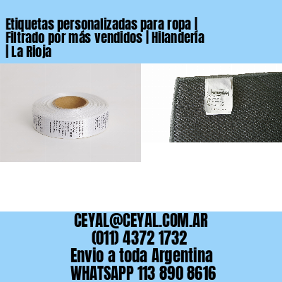 Etiquetas personalizadas para ropa | Filtrado por más vendidos | Hilandería | La Rioja