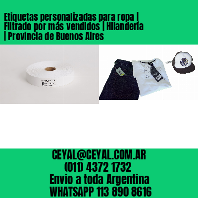 Etiquetas personalizadas para ropa | Filtrado por más vendidos | Hilandería | Provincia de Buenos Aires