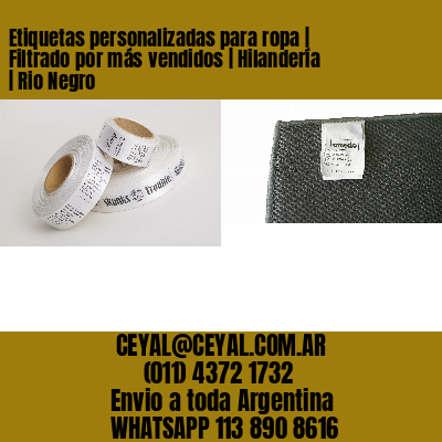 Etiquetas personalizadas para ropa | Filtrado por más vendidos | Hilandería | Rio Negro