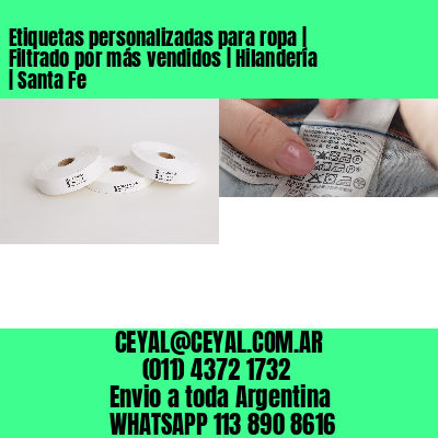 Etiquetas personalizadas para ropa | Filtrado por más vendidos | Hilandería | Santa Fe