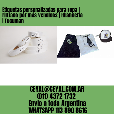 Etiquetas personalizadas para ropa | Filtrado por más vendidos | Hilandería | Tucuman