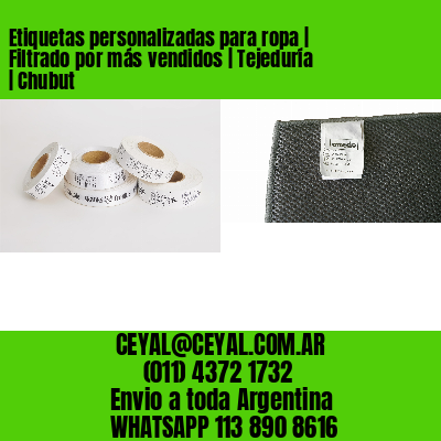 Etiquetas personalizadas para ropa | Filtrado por más vendidos | Tejeduría | Chubut