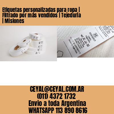 Etiquetas personalizadas para ropa | Filtrado por más vendidos | Tejeduría | Misiones