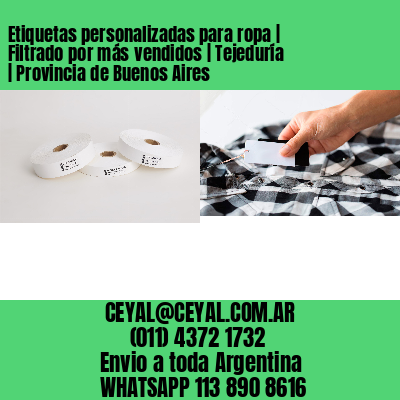 Etiquetas personalizadas para ropa | Filtrado por más vendidos | Tejeduría | Provincia de Buenos Aires