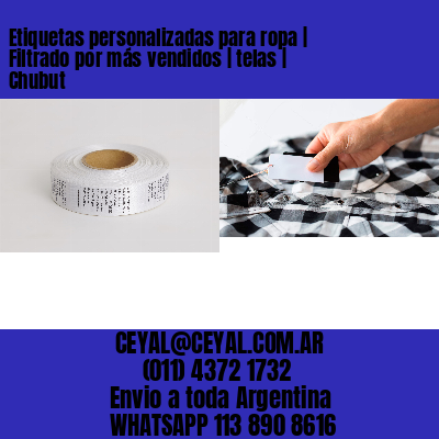 Etiquetas personalizadas para ropa | Filtrado por más vendidos | telas | Chubut