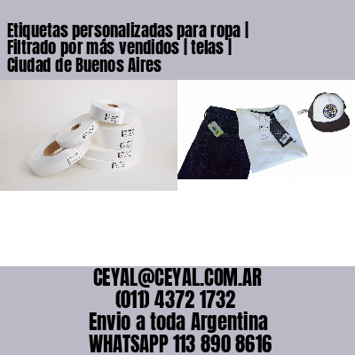 Etiquetas personalizadas para ropa | Filtrado por más vendidos | telas | Ciudad de Buenos Aires