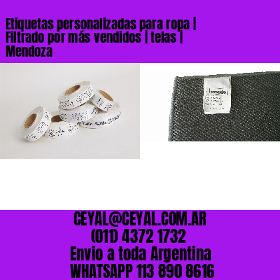 Etiquetas personalizadas para ropa | Filtrado por más vendidos | telas | Mendoza