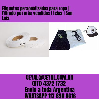 Etiquetas personalizadas para ropa | Filtrado por más vendidos | telas | San Luis