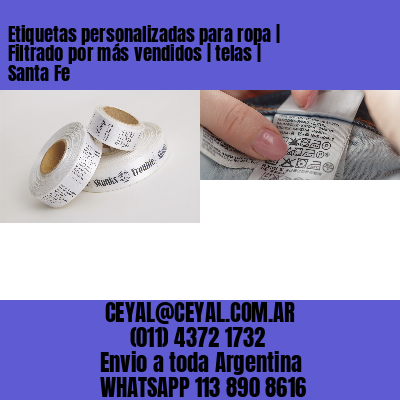 Etiquetas personalizadas para ropa | Filtrado por más vendidos | telas | Santa Fe