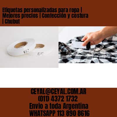 Etiquetas personalizadas para ropa | Mejores precios | Confección y costura | Chubut