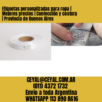 Etiquetas personalizadas para ropa | Mejores precios | Confección y costura | Provincia de Buenos Aires