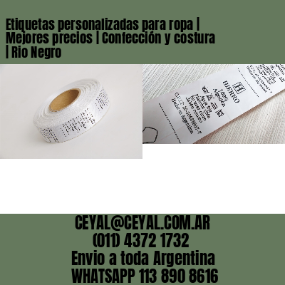 Etiquetas personalizadas para ropa | Mejores precios | Confección y costura | Rio Negro