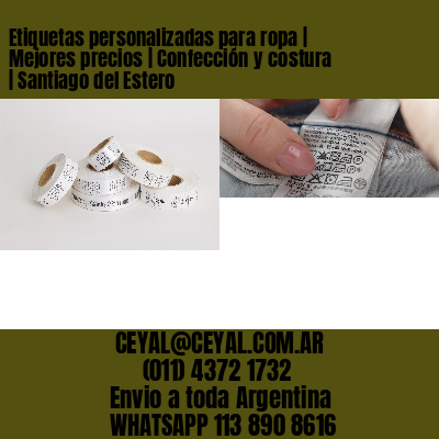 Etiquetas personalizadas para ropa | Mejores precios | Confección y costura | Santiago del Estero