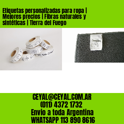 Etiquetas personalizadas para ropa | Mejores precios | Fibras naturales y sintéticas | Tierra del Fuego
