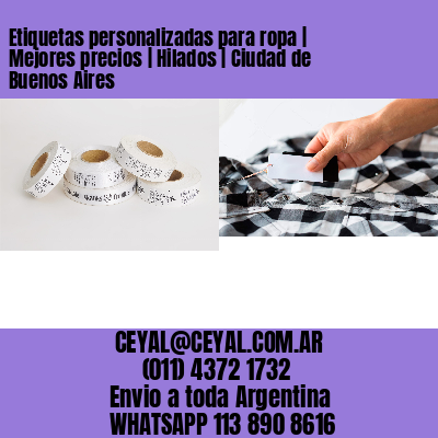 Etiquetas personalizadas para ropa | Mejores precios | Hilados | Ciudad de Buenos Aires