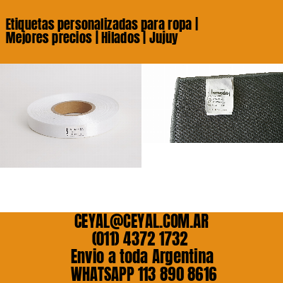 Etiquetas personalizadas para ropa | Mejores precios | Hilados | Jujuy