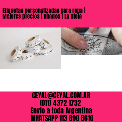 Etiquetas personalizadas para ropa | Mejores precios | Hilados | La Rioja