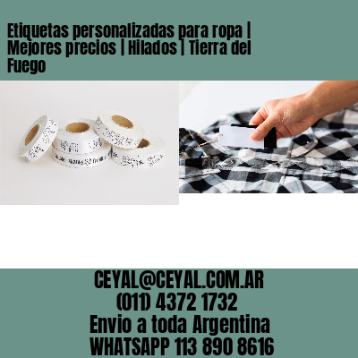 Etiquetas personalizadas para ropa | Mejores precios | Hilados | Tierra del Fuego