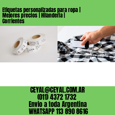 Etiquetas personalizadas para ropa | Mejores precios | Hilandería | Corrientes