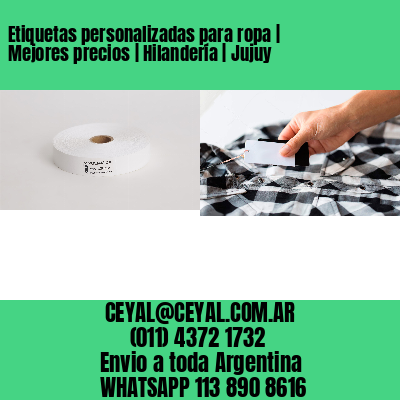 Etiquetas personalizadas para ropa | Mejores precios | Hilandería | Jujuy