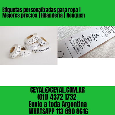 Etiquetas personalizadas para ropa | Mejores precios | Hilandería | Neuquen