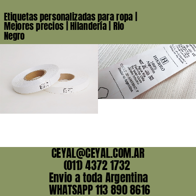 Etiquetas personalizadas para ropa | Mejores precios | Hilandería | Rio Negro