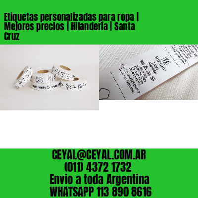 Etiquetas personalizadas para ropa | Mejores precios | Hilandería | Santa Cruz