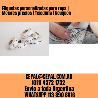 Etiquetas personalizadas para ropa | Mejores precios | Tejeduría | Neuquen