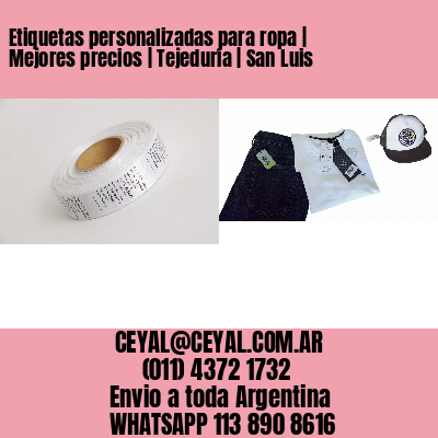 Etiquetas personalizadas para ropa | Mejores precios | Tejeduría | San Luis