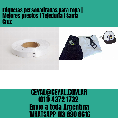 Etiquetas personalizadas para ropa | Mejores precios | Tejeduría | Santa Cruz