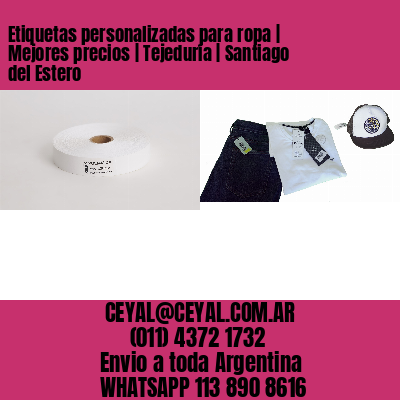 Etiquetas personalizadas para ropa | Mejores precios | Tejeduría | Santiago del Estero
