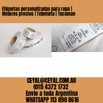 Etiquetas personalizadas para ropa | Mejores precios | Tejeduría | Tucuman