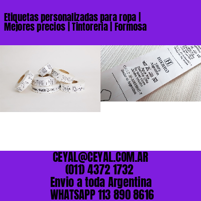 Etiquetas personalizadas para ropa | Mejores precios | Tintoreria | Formosa