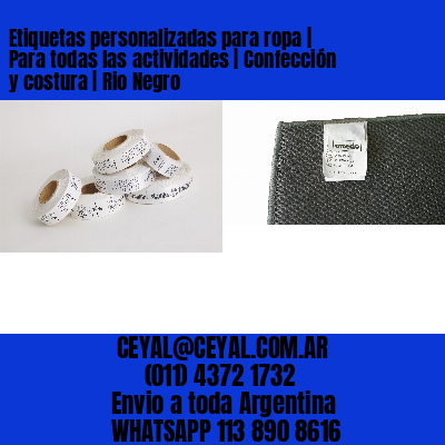 Etiquetas personalizadas para ropa | Para todas las actividades | Confección y costura | Rio Negro