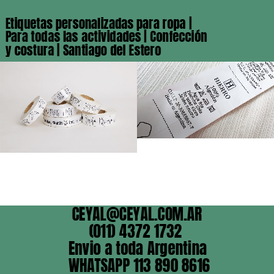 Etiquetas personalizadas para ropa | Para todas las actividades | Confección y costura | Santiago del Estero