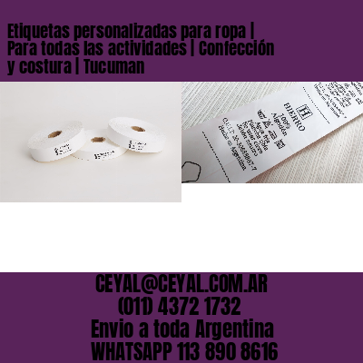 Etiquetas personalizadas para ropa | Para todas las actividades | Confección y costura | Tucuman