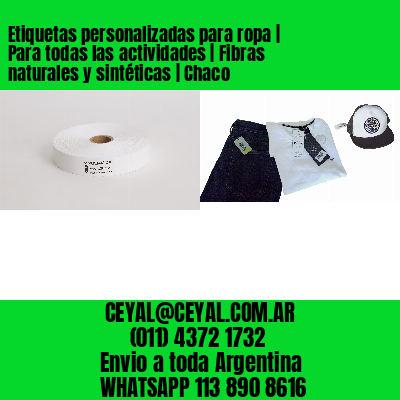 Etiquetas personalizadas para ropa | Para todas las actividades | Fibras naturales y sintéticas | Chaco