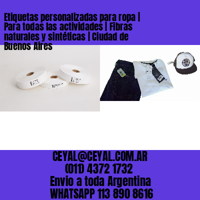 Etiquetas personalizadas para ropa | Para todas las actividades | Fibras naturales y sintéticas | Ciudad de Buenos Aires