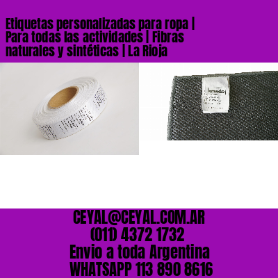 Etiquetas personalizadas para ropa | Para todas las actividades | Fibras naturales y sintéticas | La Rioja