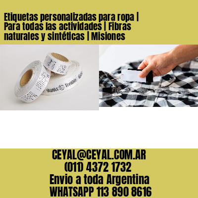 Etiquetas personalizadas para ropa | Para todas las actividades | Fibras naturales y sintéticas | Misiones