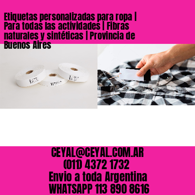 Etiquetas personalizadas para ropa | Para todas las actividades | Fibras naturales y sintéticas | Provincia de Buenos Aires