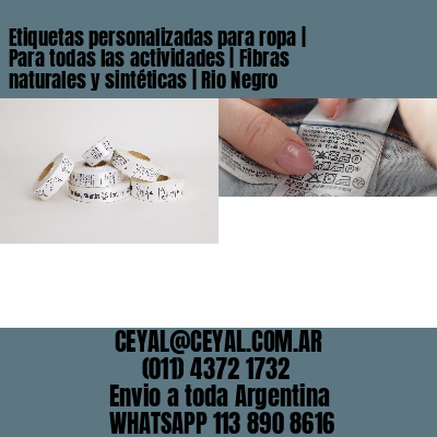Etiquetas personalizadas para ropa | Para todas las actividades | Fibras naturales y sintéticas | Rio Negro