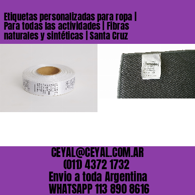 Etiquetas personalizadas para ropa | Para todas las actividades | Fibras naturales y sintéticas | Santa Cruz