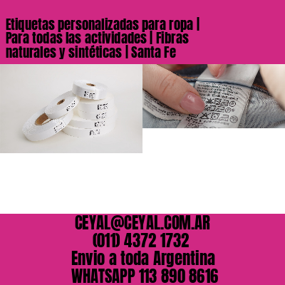Etiquetas personalizadas para ropa | Para todas las actividades | Fibras naturales y sintéticas | Santa Fe